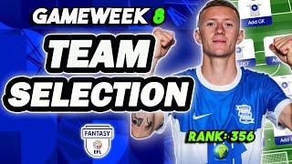 MY DOUBLE GW8 TEAM SELECTION | RANK 356  | FANTASY EFL 24/25