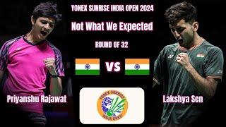 Priyanshu Rajawat (IND) vs (IND) Lakshya Sen | We Did NOT Expect This | India Open 2024 Badminton