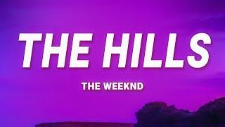 The Hills - The Weeknd (Lyrics)