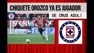 CHIQUETE OROZCO YA ES JUGADOR DE CRUZ AZUL  SE REPORTARIA EL 2 DE ENERO EN LA NORIA