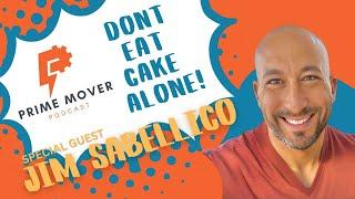 Prime Mover Podcast Ep3 with special guest Jim Sabellico of 'No Half Cakes' Podcast