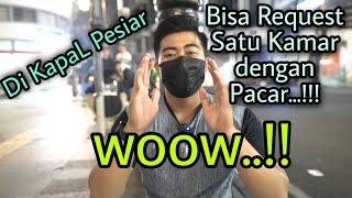 ENAKNYA KERJA DI KAPAL PESIAR BISA REQUEST SATU KAMAR DENGAN PACAR/TEMAN WOOOW!!!