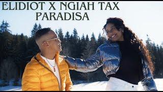 ELIDIOT feat NGIAH TAX OLO FOTSY - PARADISA (Nouveaute gasy 2024)