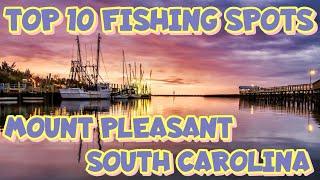Top 10 Places to Fish in Mt  Pleasant South Carolina