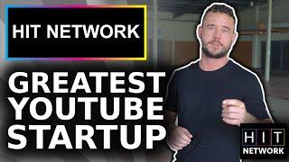 Greatest YouTube Startup Making Huge Moves | Hit Network 001