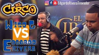 Trovatón Edgardo Rivera vs Wiso G