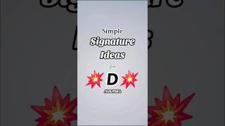 "D" Signature Style Ideas | Simple Designs for YOUR Name #fyp