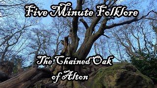 FIVE MINUTE FOLKLORE: The Chained Oak of Alton. The story that inspired a theme park ride.