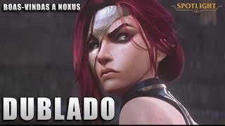Boas Vindas a Noxus DUBLADO