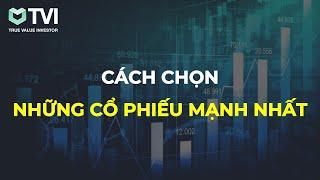 Cách Chọn CỔ PHIẾU MẠNH | Chia sẻ kinh nghiệm đầu tư | TVI