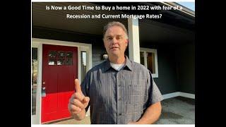 Buying a home now with fear of a Recession in 2022,  Western Washington Real Estate