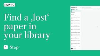 How to find a lost paper in your library with scienceOS? | AI Research Tool for Literature Research