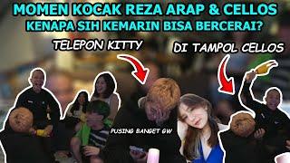 KENAPA SIH KEMARIN BISA CERAI? TELPON KITTY - DI TAMPOL CELLOS | MOMEN KOCAK REZA ARAP X CELLOSZXZ