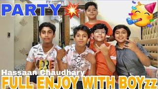 Party With Boyzz | Hassaan Chaudhary