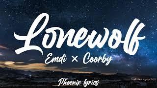 Emdi × Coorby - Lonewolf ft. Kristi-Leah (Lyrics)