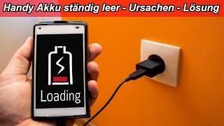 Handy Akku schnell leer - Was zieht mein Akku leer? Welche App macht den Akku leer?