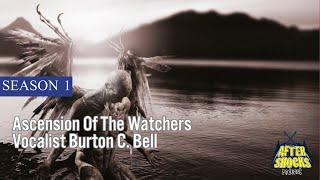 Ascension Of The Watchers - Apocrypha - The Burton C. Bell Interview