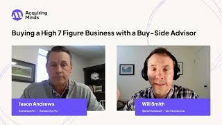 Buying a High 7 Figure Business with a Buy Side Advisor