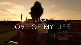 Lika - Love Of My Life