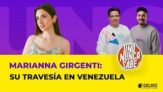 La travesía de Marianna Girgenti en VENEZUELA | Uno nunca sabe