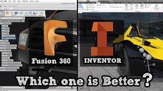 Fusion 360 vs inventor which is Better