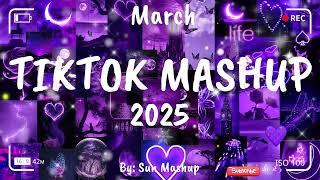 Tiktok Mashup March 2025 (Not Clean)