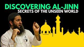 Exploring the Unseen: Understanding Al-Jinn and Its Significance