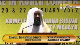 The Fortunate Muslim Family  - Mufti Ismail Menk