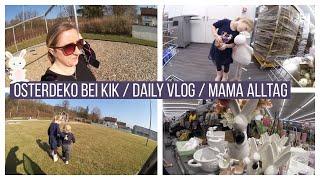 OSTERDEKO BEI KIK / ENDLICH SONNE / DAILY VLOG