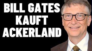  BILL GATES KAUFT MASSENHAFT AGRARFLÄCHEN?!  JETZT IN ACKER & AGRARFLÄCHEN INVESTIEREN? | SACHWERT