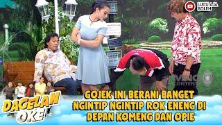 GOJEK INI BERANI BANGET NGINTIP NGINTIP ROK ENENG DI DEPAN KOMENG DAN OPIE - DAGELAN OKE