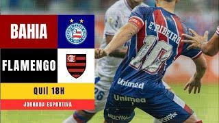  TRANSMISSÃO AO VIVO | FLAMENGO x BAHIA  | 10ª RODADA | BRASILEIRÃO 2024