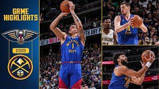 Denver Nuggets vs. New Orleans Pelicans Full Game Highlights   | 2/3/25