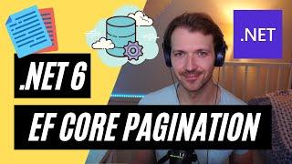 .NET 6 Web API  EF Core Pagination (Entity Framework Core 6 & SQL Server)