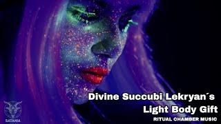 Satania´s Ritual Chamber Music · Divine Succubi Lekryan´s Light Body Gift (1 H Dark Ambient Audio)