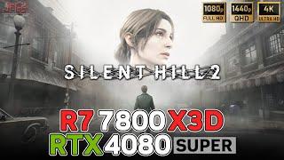 Silent Hill 2 | RTX 4080 Super + R7 7800X3D | FHD, QHD, 4K benchmarks