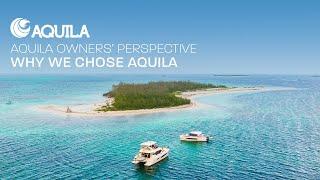 Why Choose an Aquila | Owner Testimonial