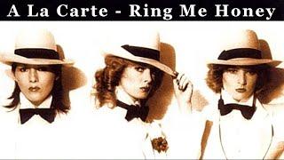 A La Carte - Ring Me Honey (1980)