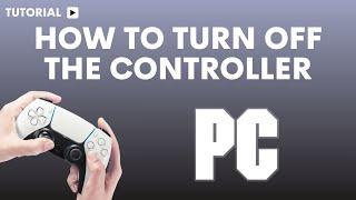 How to turn off PS5 controller on pc