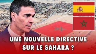 Sahara : Quelle est la nouvelle directive du gouvernement espagnol sur le Sahara marocain ?