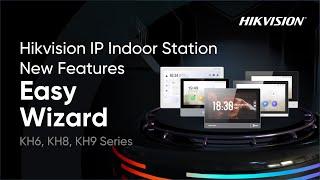 Hikvision IP Indoor Station New Features_Easy Wizard