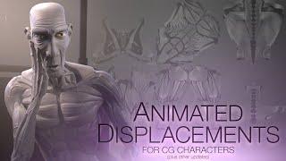 Animated Displacements For CG Characters