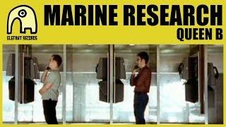 MARINE RESEARCH - Queen B [Official]