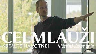 Asfalts nākotnei - Mārtiņš Zaumanis | Celmlauži