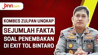Kombes Zulpan Ungkap Fakta Penembakan di Tol Bintaro