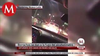 Borrachos se dan a la fuga del alcoholímetro en Monterrey