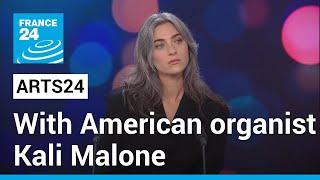 Organist Kali Malone: 'It was a point of departure for me to work with language' • FRANCE 24