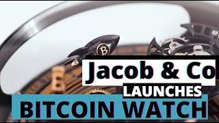 Luxury watchmaker Jacob & Co launches limited edition #Bitcoin watch #watch #crypto