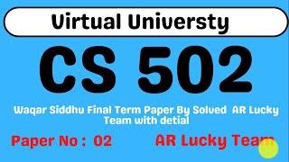 CS502 Final Term Paper 2 | Waqar Siddhu Solved By AR Lucky Team Full detail |100% Correct Final Term