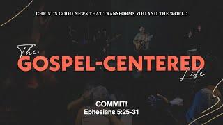 Commit! | Ephesians 5:25-31 | June 30 | Derek Neider